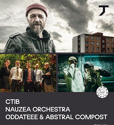 Ctib, Oddateee & Abstral Compost (USA / CH), Nauzea Orchestra