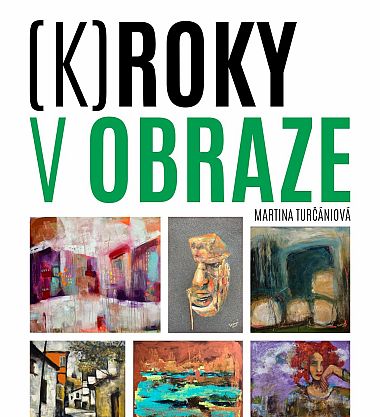 Martina Turčániová: (K)roky v obraze