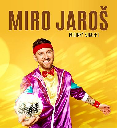 Miro Jaroš: Rodinný koncert 