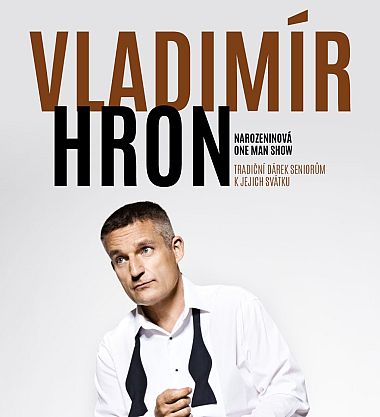 Vladimír Hron: Narozeninová One Man Show