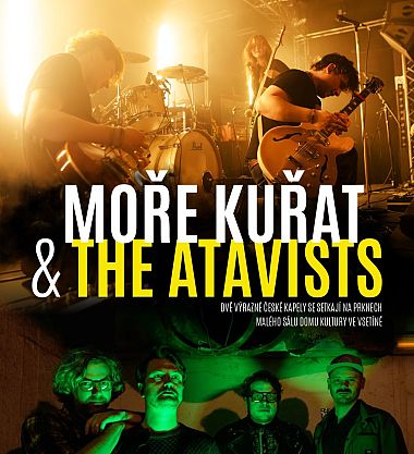 Moře kuřat a The Atavists