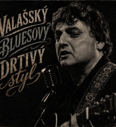Valašský Drtivý Bluesový Styl - Pavel Stoška